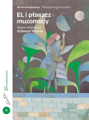 El i płaszcz muzomocy. Autor: Kassjanowicz Dorota. SmakLiter.pl Okładka książki El i płaszcz muzomocy