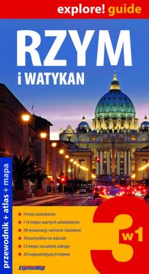 Explore! guide Rzym i Watykan 3w1 w.2019. Autor: praca zbiorowa. SmakLiter.pl Okładka książki Explore! guide Rzym i Watykan 3w1 w.2019