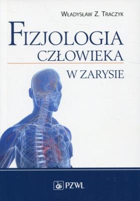 Okładka książki Fizjologia człowieka w zarysie w.2013  PZWL