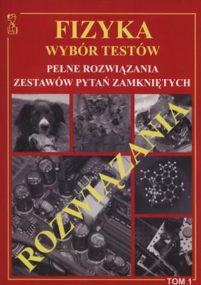 Okładka książki Fizyka wybór testów T.1 rozwiązania MEDYK