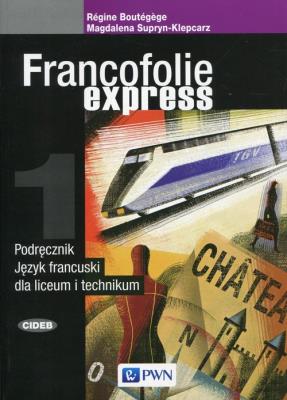Francofolie express 1 Podręcznik PWN. Autor: Supryn-Klepcarz Magdalena, Rgine Boutgege. SmakLiter.pl Okładka książki Francofolie express 1 Podręcznik PWN