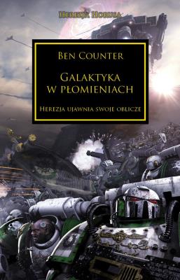 GALAKTYKA W PŁOMIENIACH HEREZJA HORUSA. Autor: Counter Ben. SmakLiter.pl Okładka książki GALAKTYKA W PŁOMIENIACH HEREZJA HORUSA