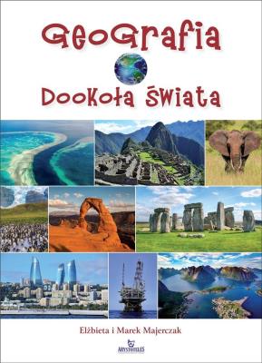 Geografia dookoła świata. Autor: Majerczak Elżbieta, Majerczak Marek. SmakLiter.pl Okładka książki Geografia dookoła świata