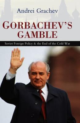 Gorbachev's Gamble. Autor: Grachev Andrei. SmakLiter.pl Okładka książki Gorbachev's Gamble