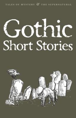 Gothic Short Stories. Autor: David Blair. SmakLiter.pl Okładka książki Gothic Short Stories
