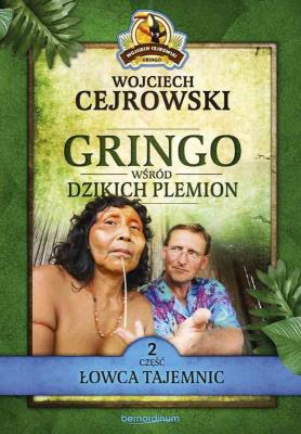 Gringo wśród dzikich plemion. Część 2. Autor: Wojciech Cejrowski. SmakLiter.pl Okładka książki Gringo wśród dzikich plemion. Część 2