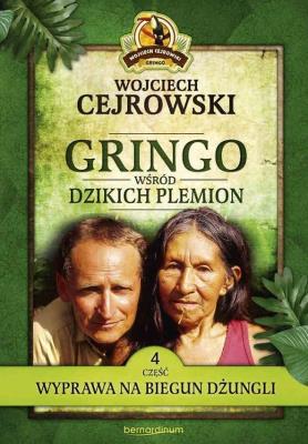 Gringo wśród dzikich plemion. Część 4. Autor: Wojciech Cejrowski. SmakLiter.pl Okładka książki Gringo wśród dzikich plemion. Część 4