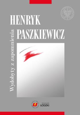 Okładka książki Henryk Paszkiewicz wydobyty z zapomnienia
