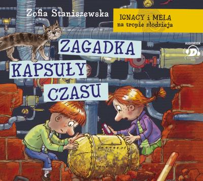 Ignacy i Mela na tropie złodzieja Zagadka kasuły czasu - Audiobook. Autor: Staniszewska Zofia. SmakLiter.pl Okładka książki Ignacy i Mela na tropie złodzieja Zagadka kasuły czasu - Audiobook