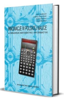 Innowacje w pol. nauce w obszarze matematyki.... Autor:   Praca zbiorowa. SmakLiter.pl Okładka książki Innowacje w pol. nauce w obszarze matematyki...