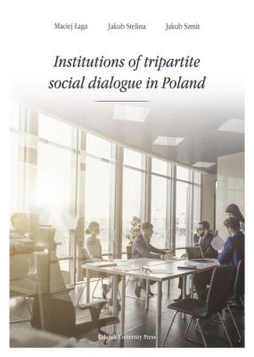 Okładka książki Institutions of tripartite social dialogue in Poland
