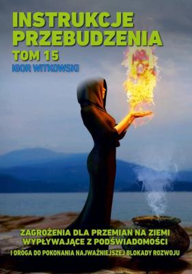 Instrukcje przebudzenia tom 15. Autor: Igor Witkowski. SmakLiter.pl Okładka książki Instrukcje przebudzenia tom 15
