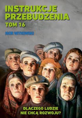 Instrukcje przebudzenia tom 16. Autor: Igor Witkowski. SmakLiter.pl Okładka książki Instrukcje przebudzenia tom 16