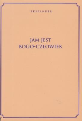 Okładka książki Jam Jest Bogo-Człowiek