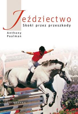Okładka książki Jeździectwo Skoki przez przeszkody