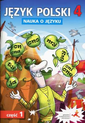 Język Polski SP Nauka O Języku 4/1 ćw. NPP GWO. Autor: D. Chwastniewska, D. Różek, A. Gorzałczyńska-Mróz. SmakLiter.pl Okładka książki Język Polski SP Nauka O Języku 4/1 ćw. NPP GWO