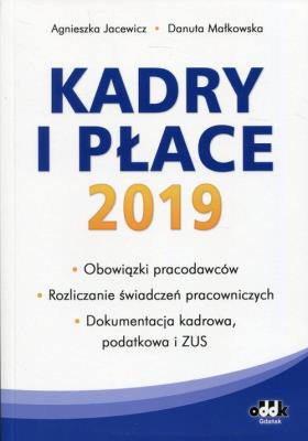 Kadry i płace 2019. Autor: Jacewicz Agnieszka, Małkowska Danuta. SmakLiter.pl Okładka książki Kadry i płace 2019
