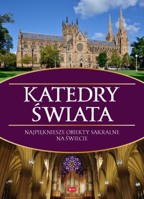 Katedry świata. Autor: Kaczorowski Bartłomiej. SmakLiter.pl Okładka książki Katedry świata