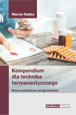 Kompendium dla technika farmaceutycznego. Autor: Marcin Rabka. SmakLiter.pl Okładka książki Kompendium dla technika farmaceutycznego