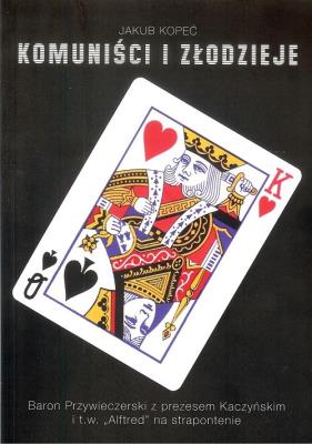 Komuniści i złodzieje. Autor: Kopeć Jakub. SmakLiter.pl Okładka książki Komuniści i złodzieje