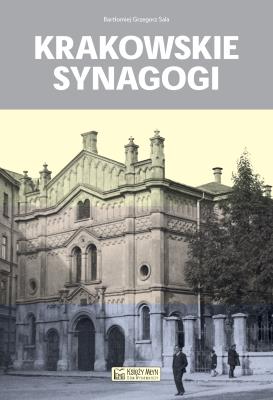 Krakowskie synagogi. Autor: Bartłomiej Grzegorz Sala. SmakLiter.pl Okładka książki Krakowskie synagogi