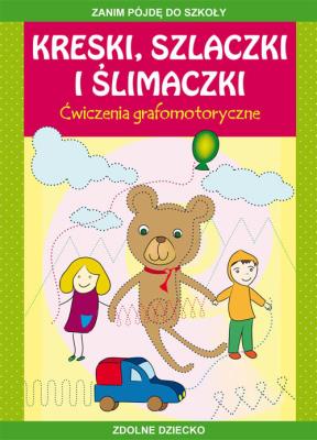 Kreski, szlaczki i ślimaczki. Ćwiczenia grafomotoryczne. Autor: Guzowska Beata, Mroczkowska Tina. SmakLiter.pl Okładka książki Kreski, szlaczki i ślimaczki. Ćwiczenia grafomotoryczne
