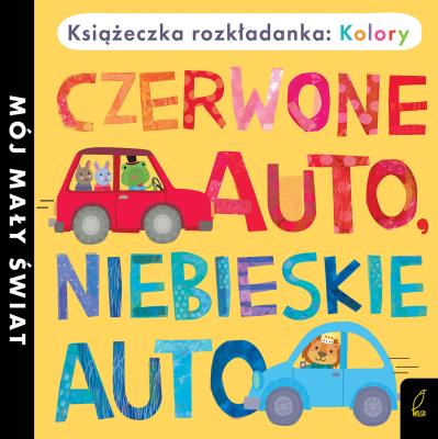 Książka rozkładanka.Czerwone auto, niebieskie auta. Autor: Opracowanie zbiorowe. SmakLiter.pl Okładka książki Książka rozkładanka.Czerwone auto, niebieskie auta