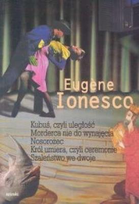 Kubuś, czyli uległość. Morderca nie do wynajęcia... Autor: Ionesco Eugene. SmakLiter.pl Okładka książki Kubuś, czyli uległość. Morderca nie do wynajęcia..