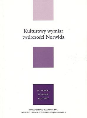 Kulturowy wymiar twórczości Norwida. Autor: Moryc OFM Janusz Cyprian, Zajączkowski Ryszard. SmakLiter.pl Okładka książki Kulturowy wymiar twórczości Norwida