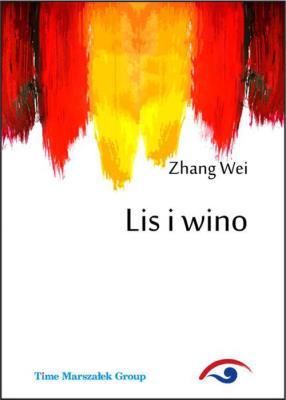 Lis i wino. Autor: Zhang Weiwen. SmakLiter.pl Okładka książki Lis i wino
