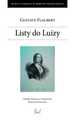 Listy do Luizy. Autor: Faubert Gustave. SmakLiter.pl Okładka książki Listy do Luizy