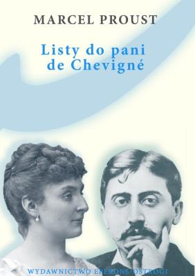Listy do pani de Chevigne. Autor: Proust Marcel. SmakLiter.pl Okładka książki Listy do pani de Chevigne