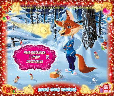Mała gwiazdka i leśne zwierzątka. Autor: Kopeć Krzysztof, Śnieżkowska-Bielak Elżbieta. SmakLiter.pl Okładka książki Mała gwiazdka i leśne zwierzątka