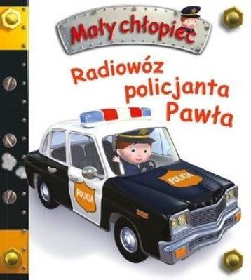 Mały chłopiec. Radiowóz policjanta Pawła w.2019. Autor: Nathalie Belineau. SmakLiter.pl Okładka książki Mały chłopiec. Radiowóz policjanta Pawła w.2019
