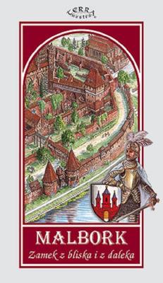 Mapa - Malbork. Zamek z bliska i z daleka. Autor: Atoyan Ruben, Mierzwiński Mariusz. SmakLiter.pl Okładka książki Mapa - Malbork. Zamek z bliska i z daleka