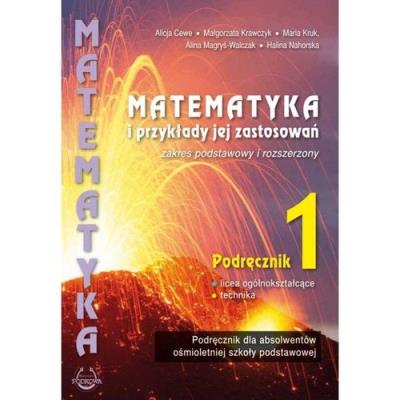 Matematyka i przykłady jej zastosowań'' kl.1 ZPiR. Autor: Krawczyk Małgorzata, Kruk Maria, Magryś-Walczak Alina. SmakLiter.pl Okładka książki Matematyka i przykłady jej zastosowań'' kl.1 ZPiR