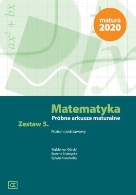 MATEMATYKA PRÓBNE ARKUSZE MATURALNE ZESTAW 5 POZIOM PODSTAWOWY MAMP5. Autor: Waldemar Podgórski, BOŻENA USTRZYCKA, Sylwia Kownacka. SmakLiter.pl Okładka książki MATEMATYKA PRÓBNE ARKUSZE MATURALNE ZESTAW 5 POZIOM PODSTAWOWY MAMP5