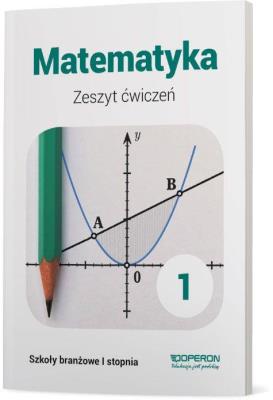 MATEMATYKA ZESZYT ĆWICZEŃ 1 SZKOŁA BRANŻOWA 1 STOPNIA. Autor: Konstantynowicz Adam, Konstantynowicz Anna, Pająk Małgorzata. SmakLiter.pl Okładka książki MATEMATYKA ZESZYT ĆWICZEŃ 1 SZKOŁA BRANŻOWA 1 STOPNIA