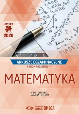 Matura 2020 Arkusze egzam. Matematyka ZR OMEGA. Autor: Irena Ołtuszyk, Marzena Polewka. SmakLiter.pl Okładka książki Matura 2020 Arkusze egzam. Matematyka ZR OMEGA