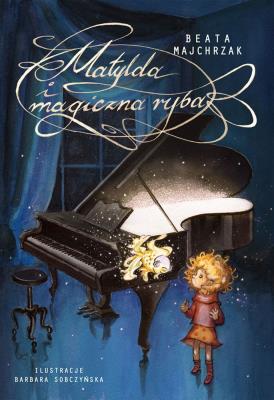 Okładka książki MATYLDA I MAGICZNA RYBA