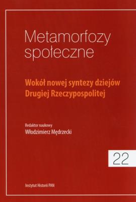 Metamorfozy społeczne Tom 22. Wydawca: Instytut Historii PAN. SmakLiter.pl Opakowanie Metamorfozy społeczne Tom 22