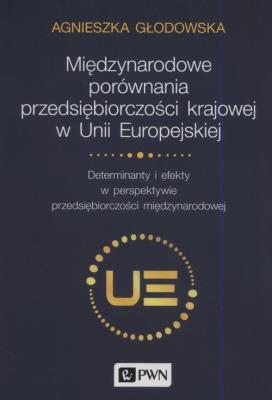 Okładka książki Międzynarodowe porównania przedsiębiorczości krajowej w Unii Europejskiej