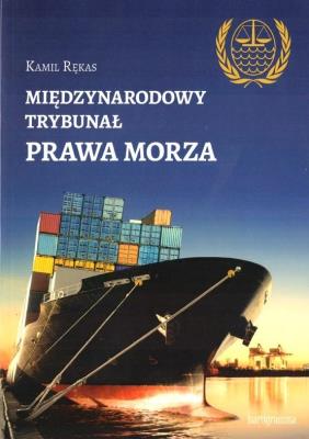 Międzynarodowy Trybunał Prawa Morza. Autor: Kamil Rękas. SmakLiter.pl Okładka książki Międzynarodowy Trybunał Prawa Morza