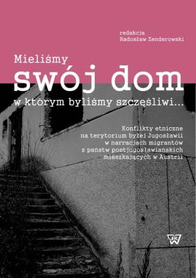 Mieliśmy swój dom, w którym byliśmy szczęśliwi.... Wydawca: Wydawnictwo Uniwersytetu Kardynała Stefana Wyszyńskiego. SmakLiter.pl Opakowanie Mieliśmy swój dom, w którym byliśmy szczęśliwi...