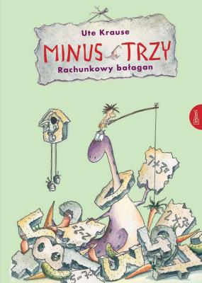 Minus Trzy Raz, dwa, trzy. Autor: Krause Ute. SmakLiter.pl Okładka książki Minus Trzy Raz, dwa, trzy