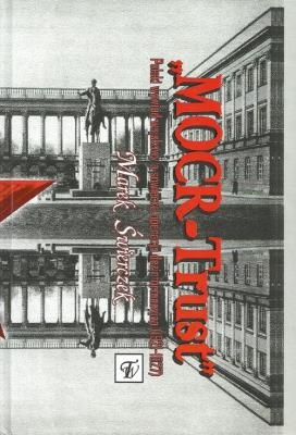 MOCR-Trust Polski wywiad wojskowy a sowiecka operacja dezinformacyjna (1921-1927). Autor: Świerczek Marek. SmakLiter.pl Okładka książki MOCR-Trust Polski wywiad wojskowy a sowiecka operacja dezinformacyjna (1921-1927)