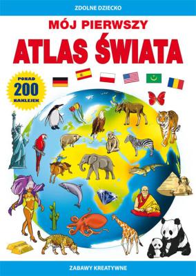 Mój pierwszy atlas świata. Autor: Guzowska Beata. SmakLiter.pl Okładka książki Mój pierwszy atlas świata