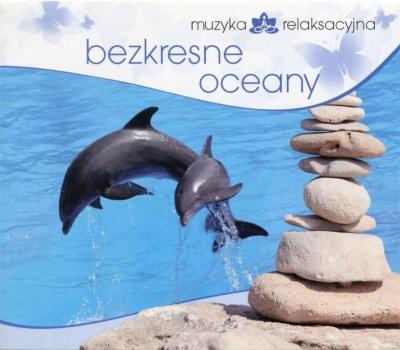 Muzyka relaksacyjna. Bezkresne oceany CD. Autor: Kowalski Lech. SmakLiter.pl Okładka książki Muzyka relaksacyjna. Bezkresne oceany CD
