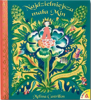 Najdzielniejsza mała Min. Autor: Melissa CASTRILLON. SmakLiter.pl Okładka książki Najdzielniejsza mała Min