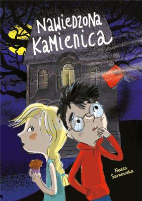NAWIEDZONA KAMIENICA. Autor: Beata Sarnowska. SmakLiter.pl Okładka książki NAWIEDZONA KAMIENICA